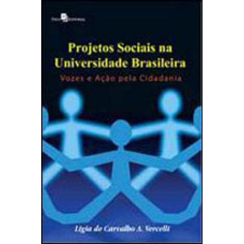 Projetos Sociais Na Universidade Brasileira