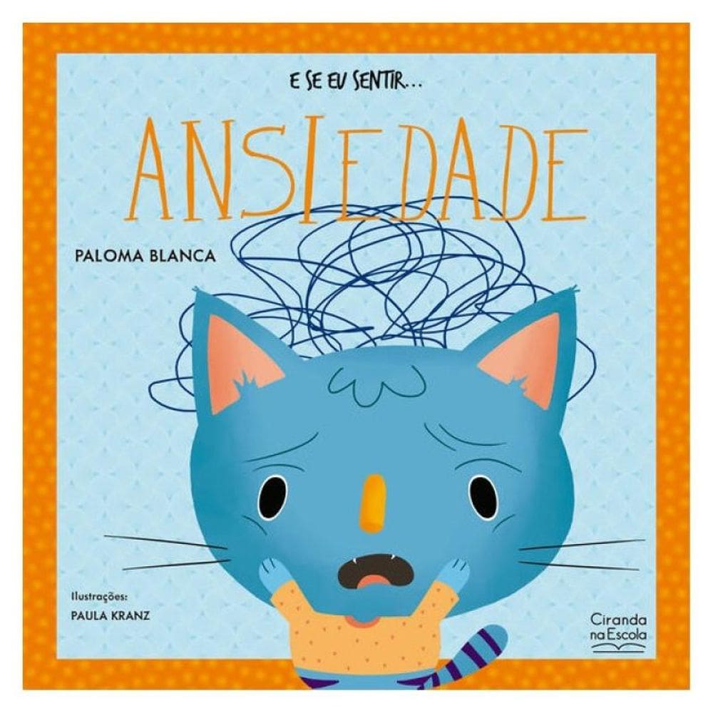 E Se Eu Sentir... Ansiedade