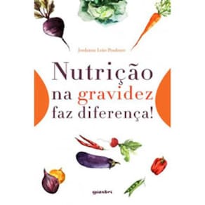 Nutrição Na Gravidez Faz Diferença!