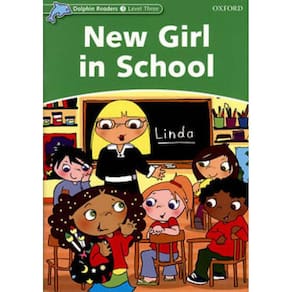 New Girl In School - Level 3 - Dolphin Readers