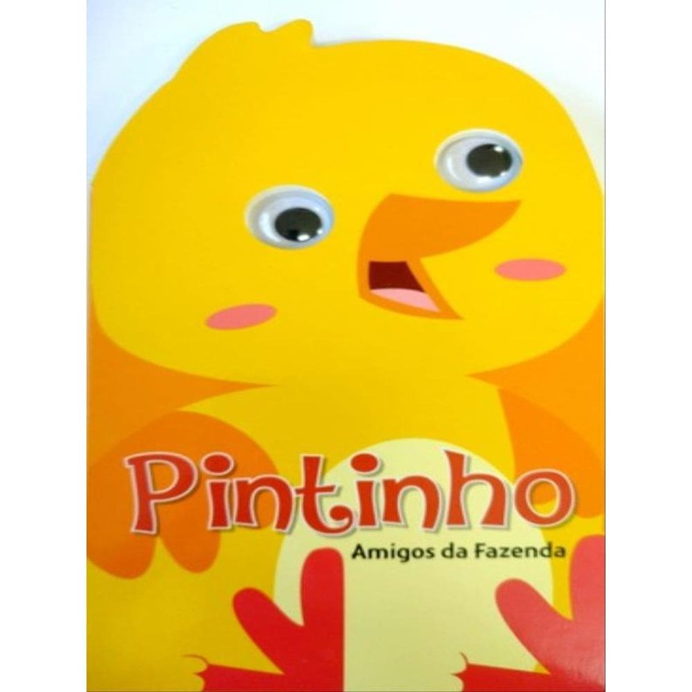 Pintinho - Olhinhos Amigos Da Fazenda