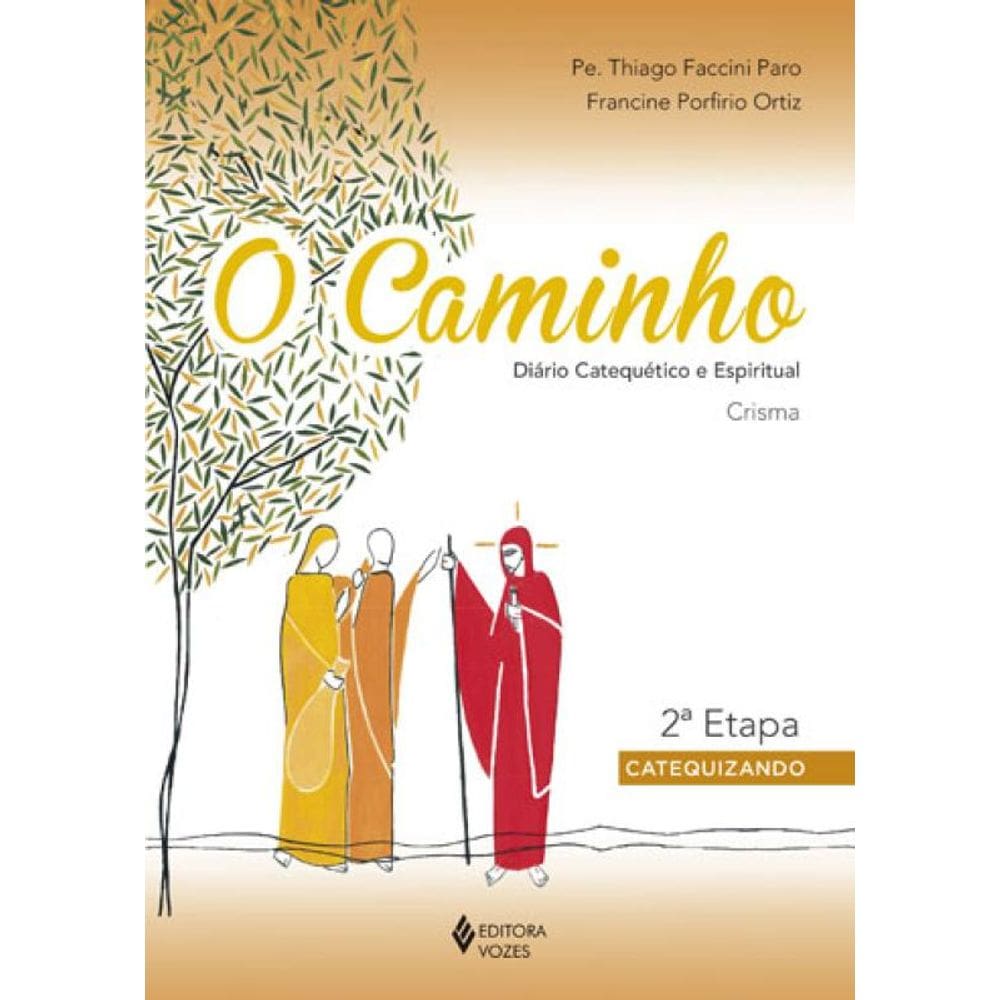 O Caminho - Crisma 2A. Etapa Catequizando