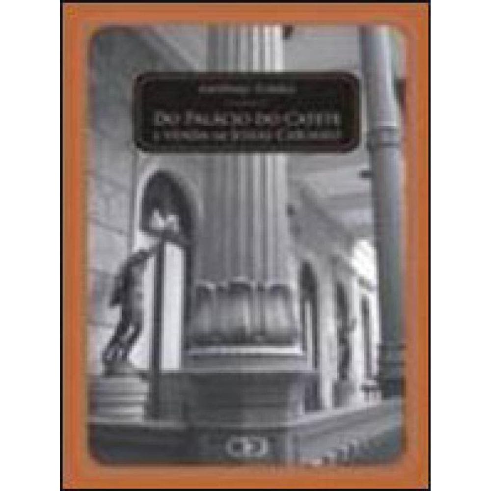 Do Palácio Do Catete À Venda De Josias Cardoso