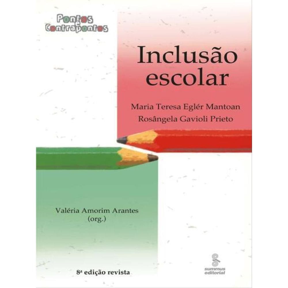 Inclusão Escolar: Pontos E Contrapontos