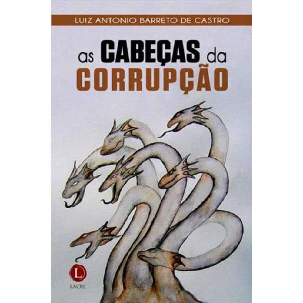 As Cabeças Da Corrupção