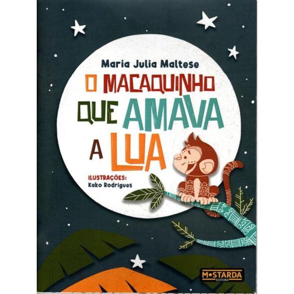 O Macaquinho Que Amava A Lua