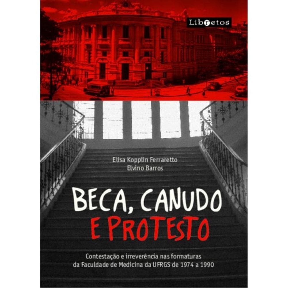 Beca, Canudo E Protesto
