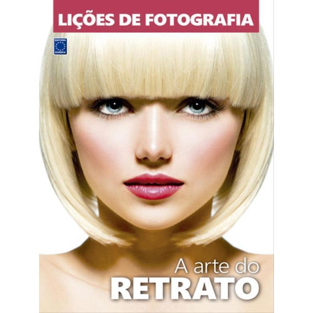 Lições De Fotografia - A Arte Do Retrato