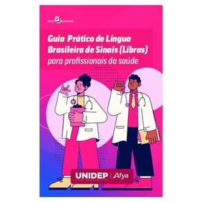 Guia Prático De Língua Brasileira De Sinais (Libras) Para Profissionais Da Saúde