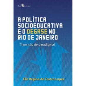 Política Socioeducativa E Degase No Rio De Janeiro
