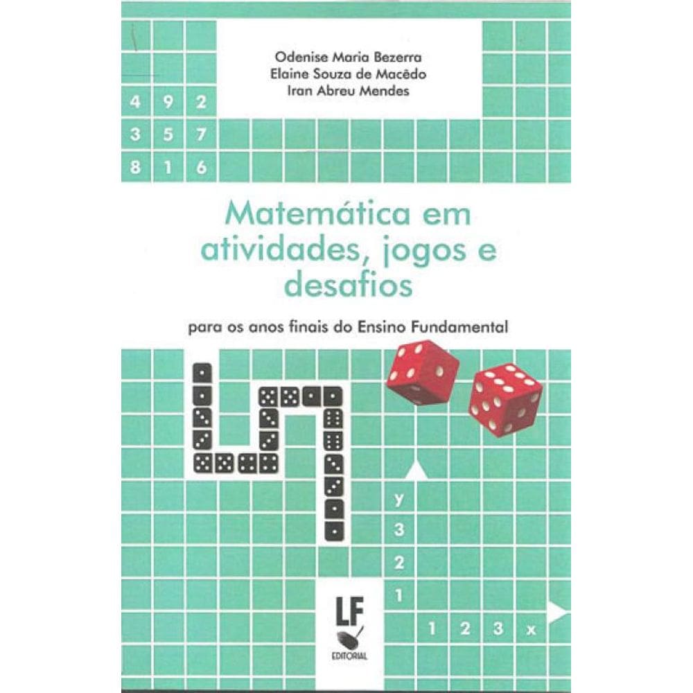 Matemática Em Atividades, Jogos E Desafios: Para Os Anos Finais Do Ensino Fundamental
