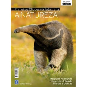 Coleção Primeiros Cliques Na Fotografia - A Natureza