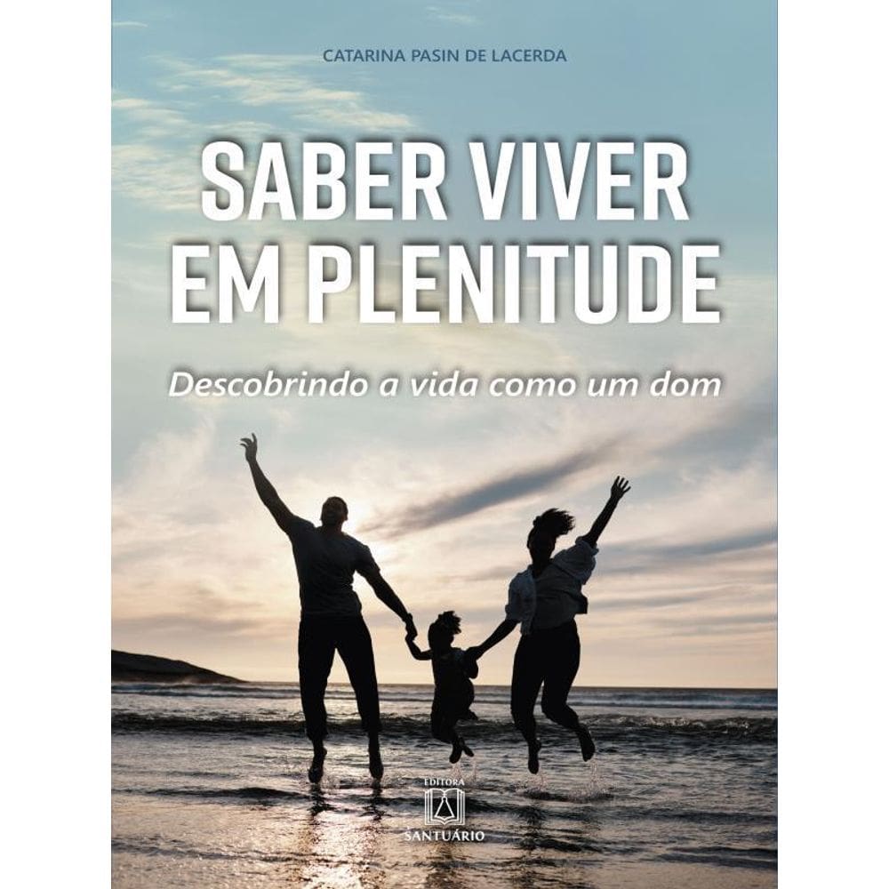 Saber Viver Em Plenitude