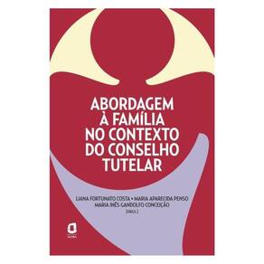 Abordagem À Família No Contexto Do Conselho Tutelar