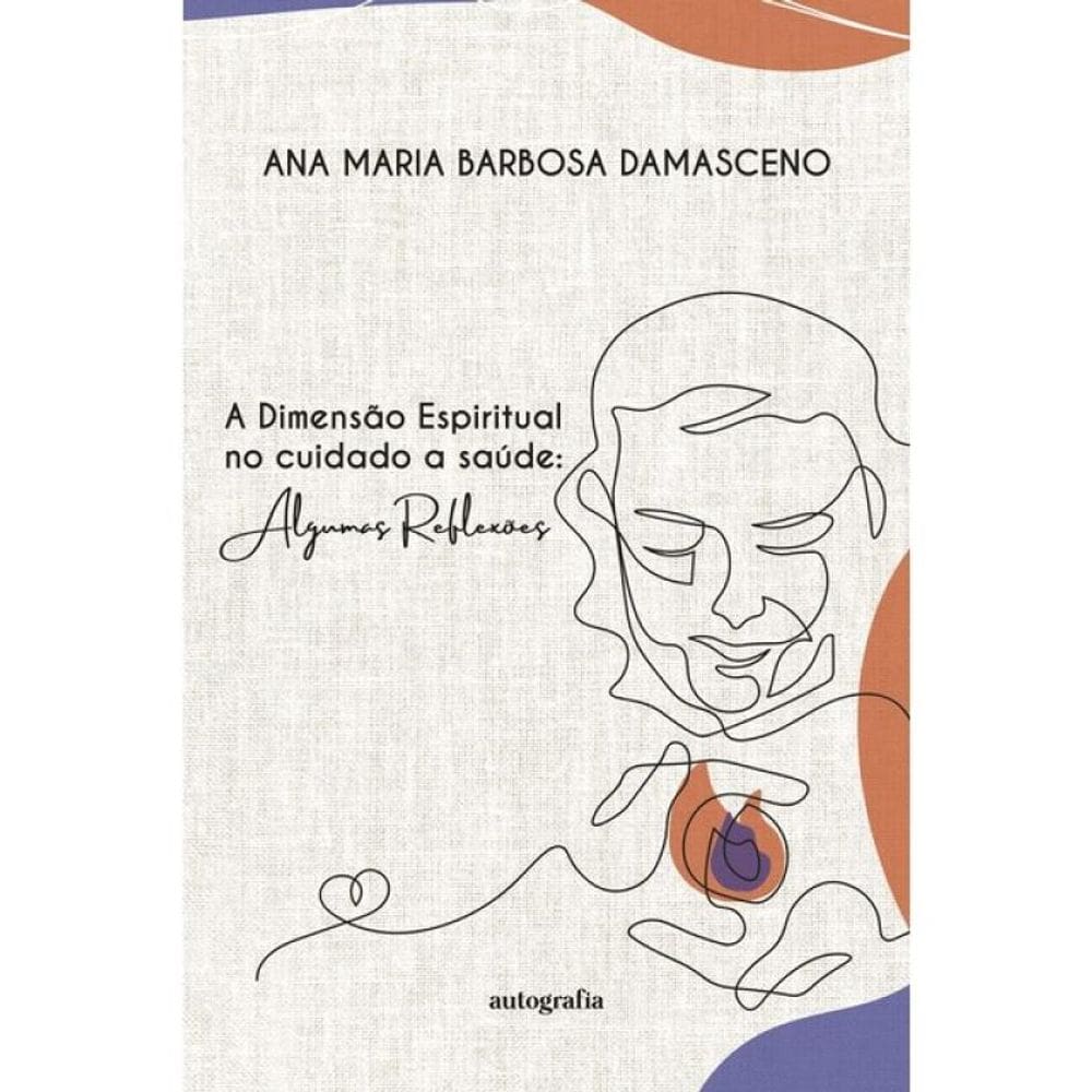 A Dimensão Espiritual No Cuidado À Saúde
