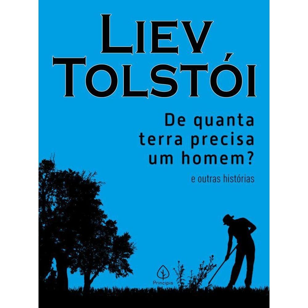 De Quanta Terra Precisa Um Homem? E Outras Histórias