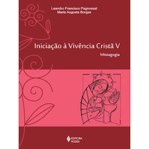 Iniciação À Vivência Cristã Vol. V