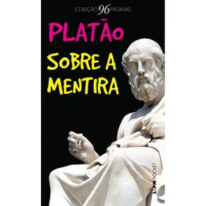 Sobre A Mentira (Precedido De Sobre A Inspiração Poética) - Vol. 1227