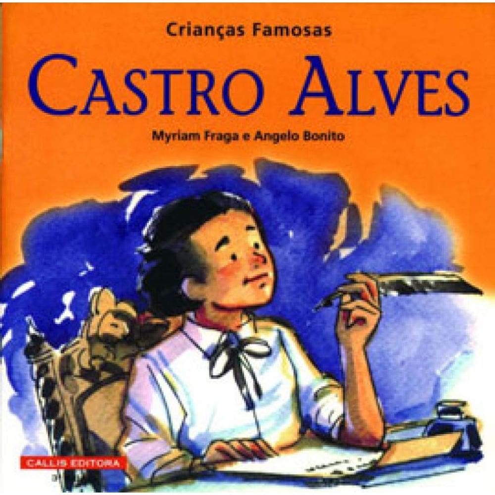 Castro Alves - 2ª Edição - Crianças Famosas - Vol. 4