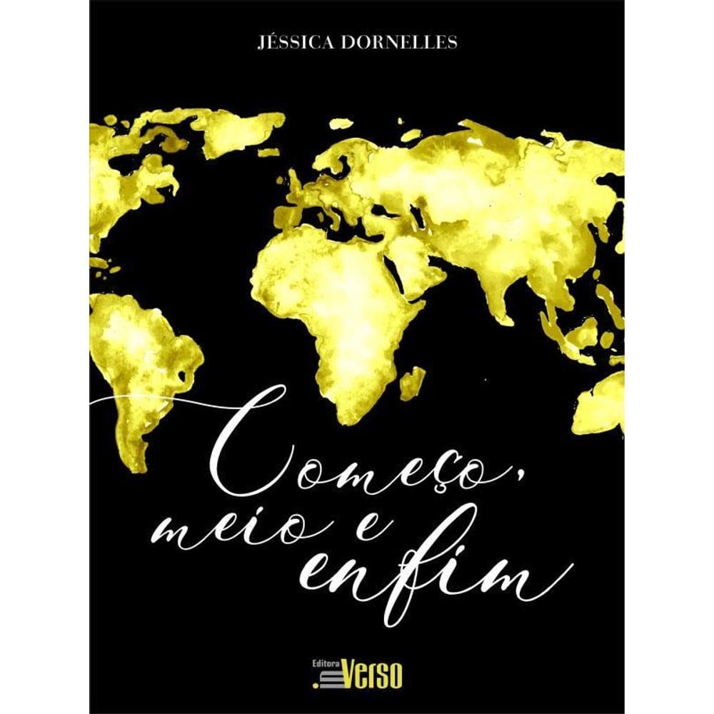Começo, Meio E Enfim