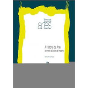 A História Da Arte Por Meio Da Leitura De Imagens