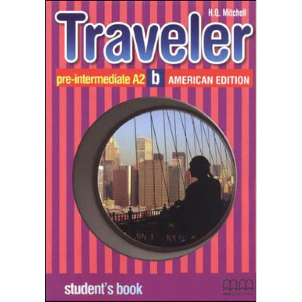 Traveler - Pre-Intermediate A2 B - Student`S Book - American Split Edition