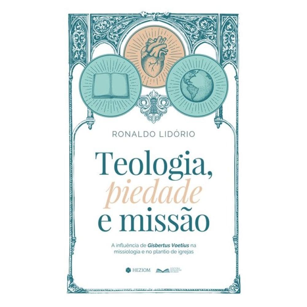 Teologia, Piedade E Missão