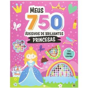 Meus 750 Adesivos Brilhantes - Livro De Colorir: Princesas