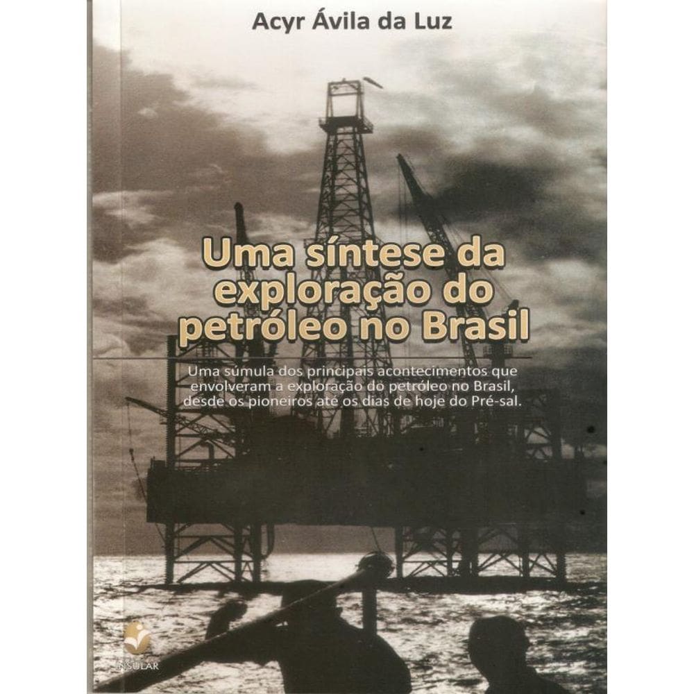 Uma Síntese Da Exploração Do Petróleo No Brasil