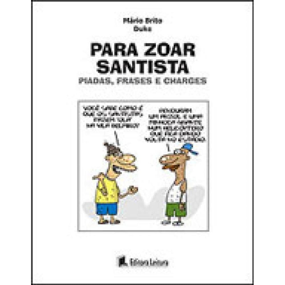 Para Zoar Santista - Piadas, Frases E Charges