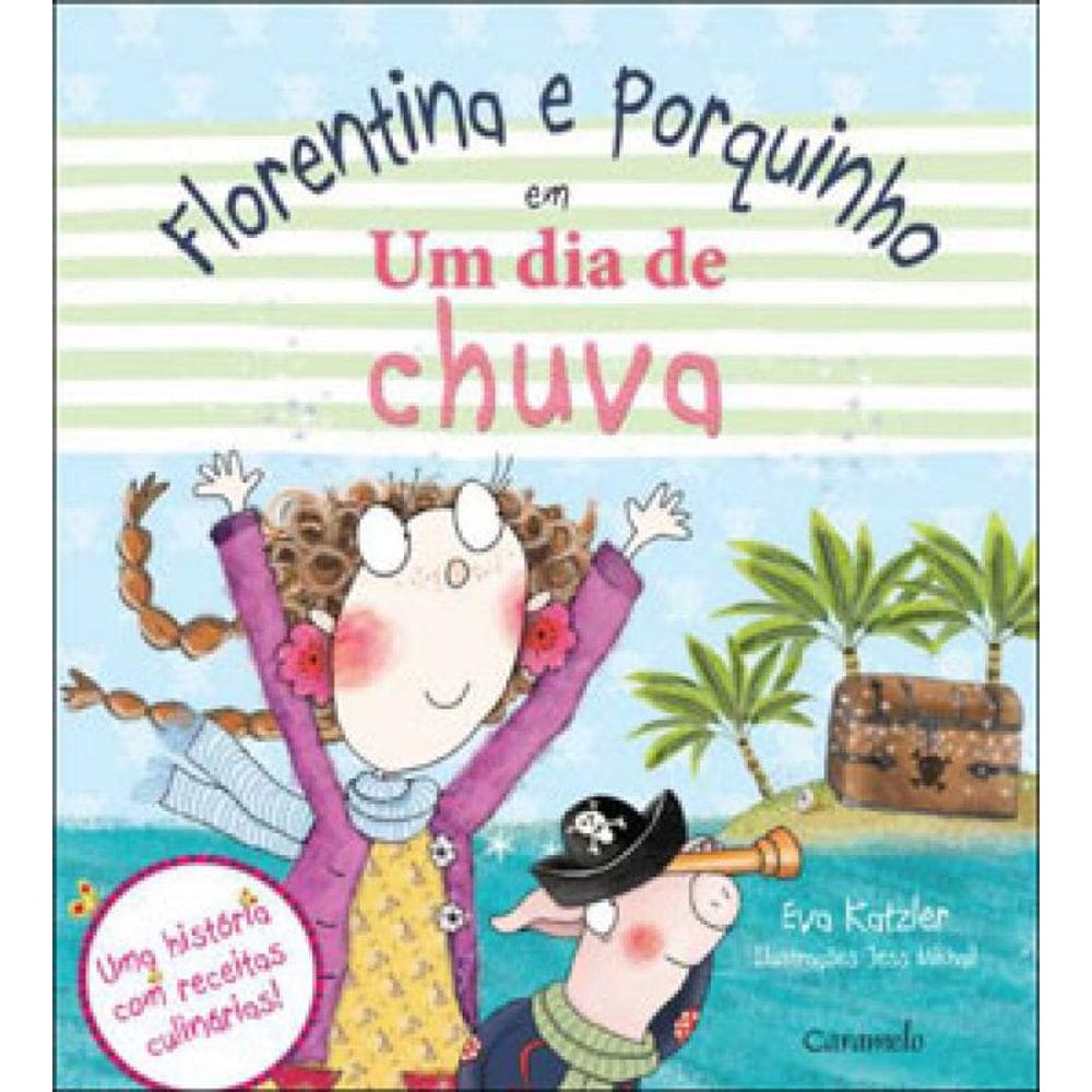 Florentina E Porquinho Em Um Dia De Chuva