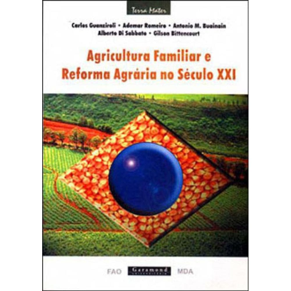 Agricultura Familiar E Reforma Agrária No Século Xxi