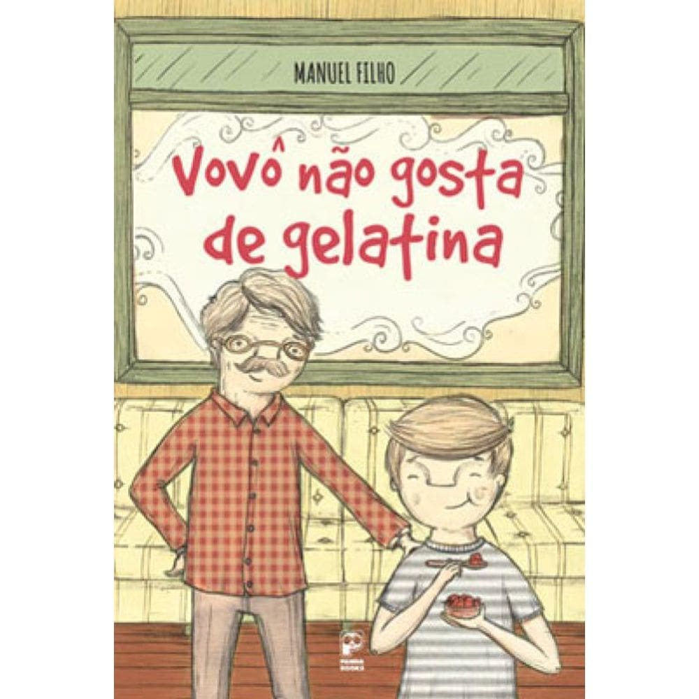 Vovô Não Gosta De Gelatina