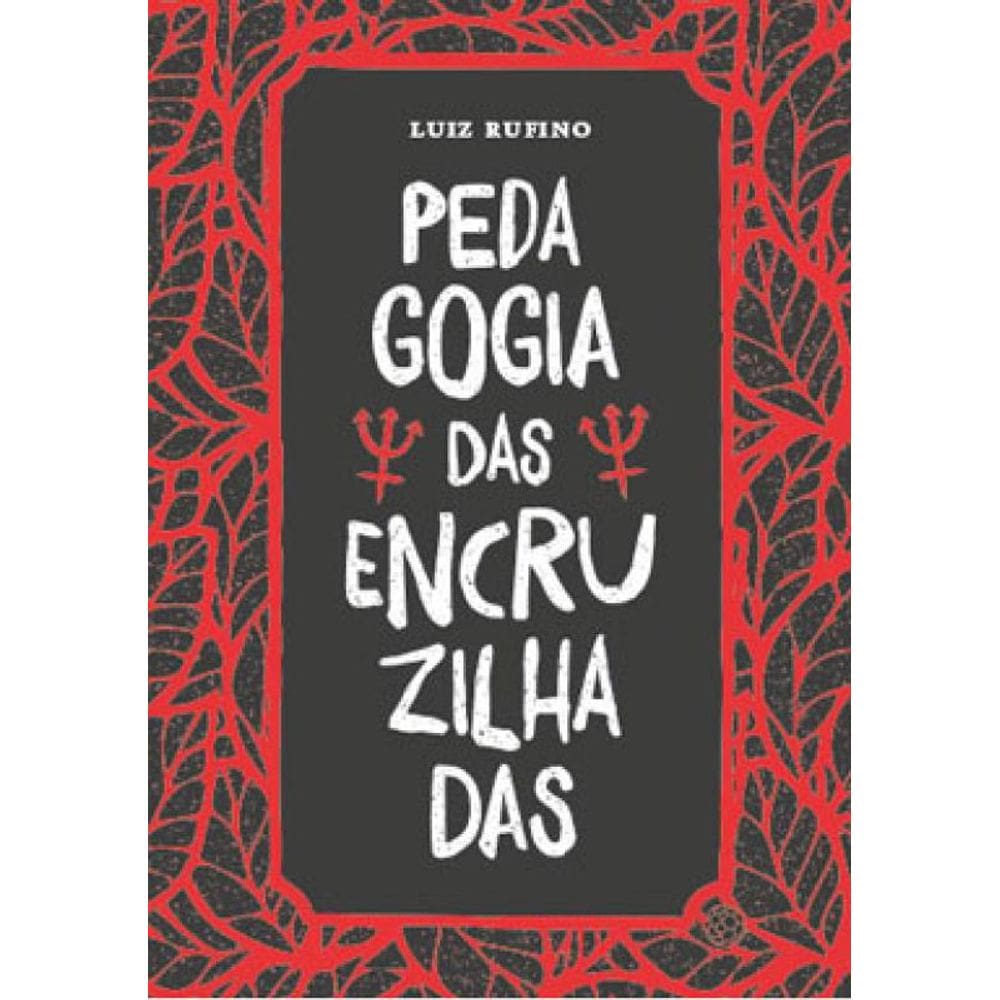 Pedagogia Das Encruzilhadas