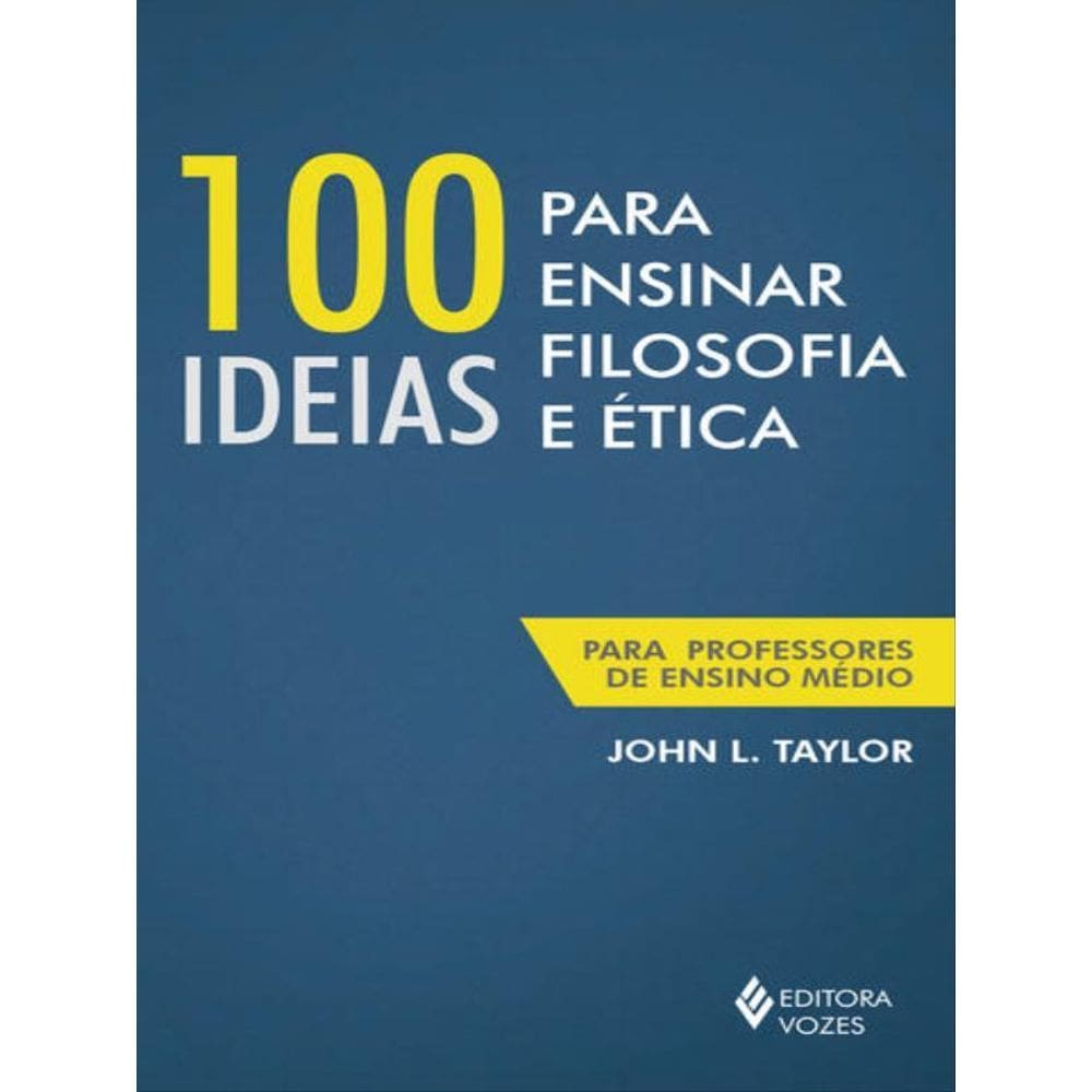 100 Ideias Para Ensinar Filosofia E Ética