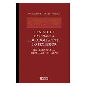 O Estatuto Da Criança E Do Adolescente E O Professor