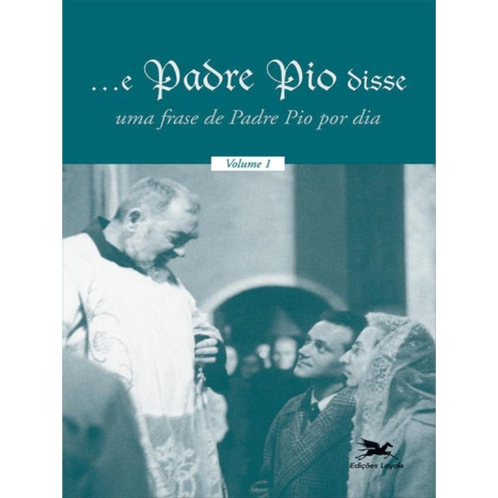 ...E Padre Pio Disse