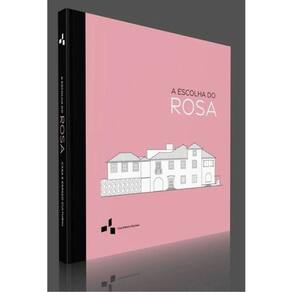 A Escolha Do Rosa