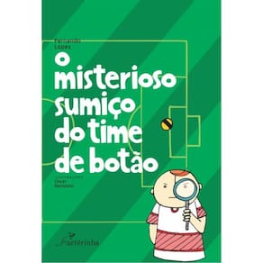 O Misterioso Sumiço Do Time De Botão