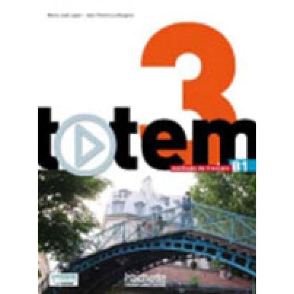 Totem 3 B1 - Livre De L`Eleve + Dvd-Rom + Manuel Numerique Enrichi Pour L`Apprenant