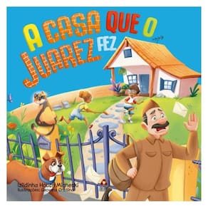 A Casa Que Juarez Fez