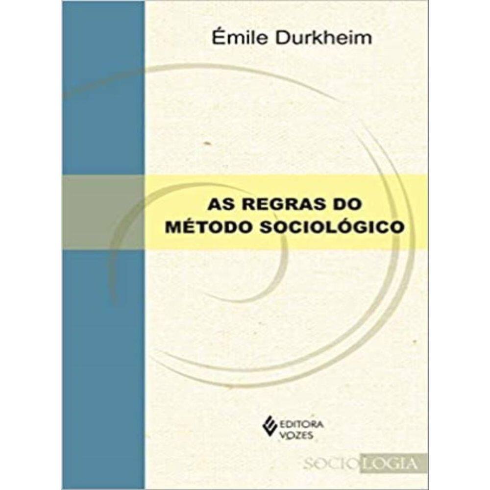 As Regras Do Método Sociológico
