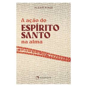 A Ação Do Espírito Santo Na Alma
