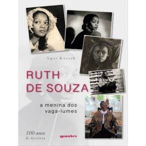 Ruth De Souza: A Menina Dos Vaga-Lumes – 100 Anos De História