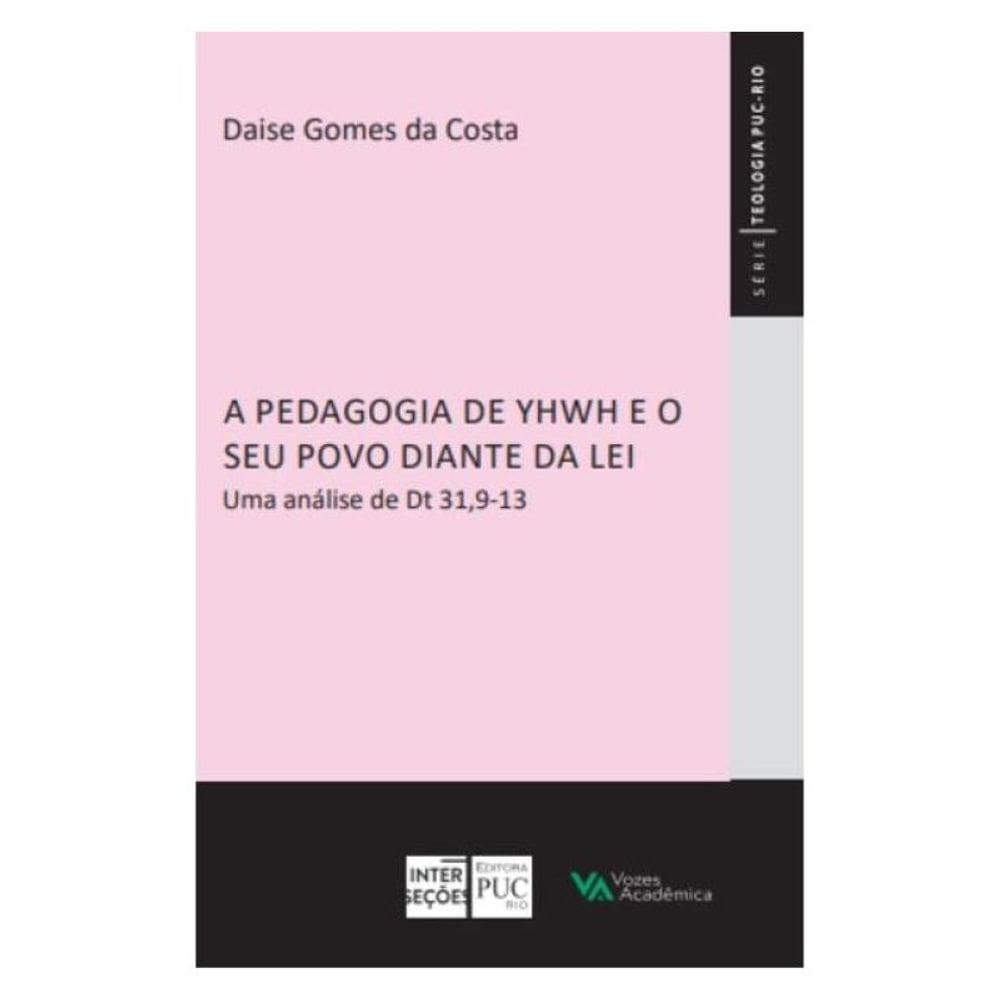 A Pedagogia De Yhwh E O Seu Povo Diante Da Lei