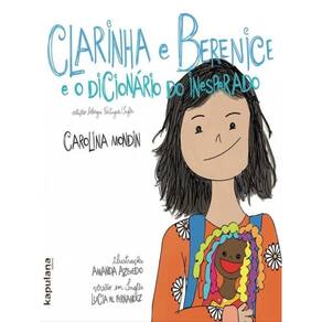 Clarinha E Berenice E O Dicionário Do Inesperado / Claire And Bernice And The Dictionary Of The Unex