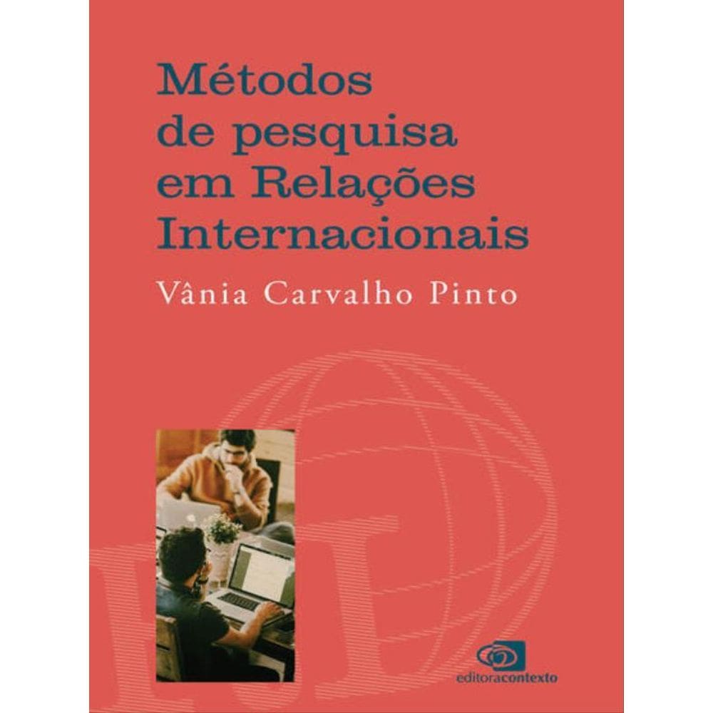 Métodos De Pesquisa Em Relações Internacionais