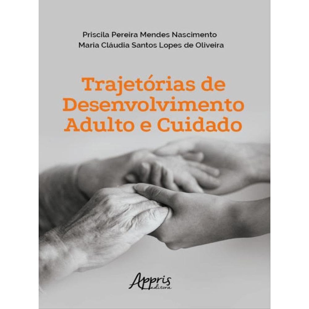 Trajetórias De Desenvolvimento Adulto E Cuidado
