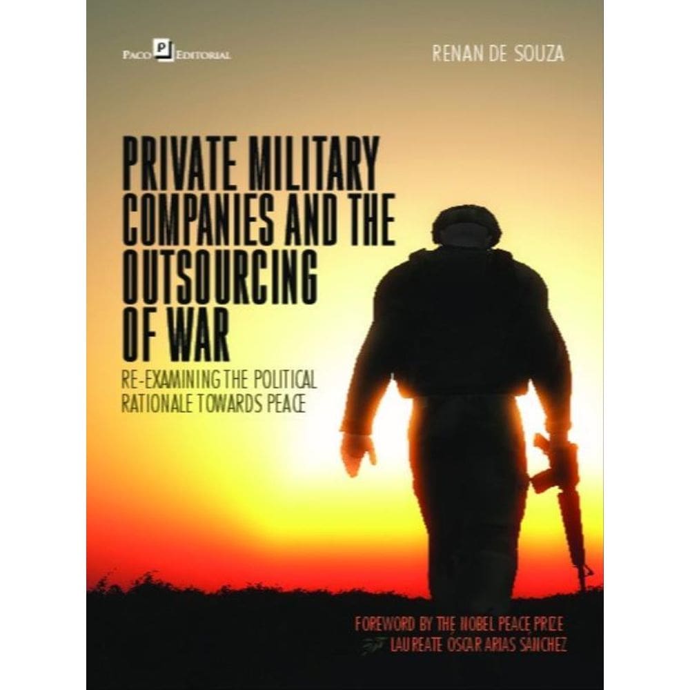 Private Military Companies And The Outsourcing Of War