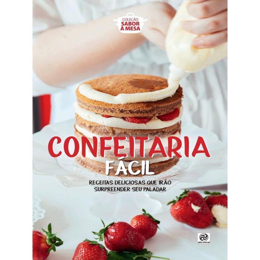 Coleção Sabor À Mesa - Confeitaria Fácil